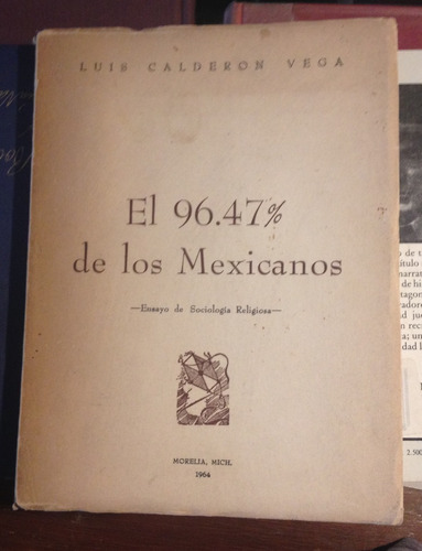 El 96.47 De Los Mexicanos / Luis Calderon Vega