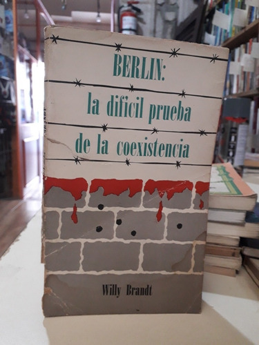 Berlin: La Dificil Prueba De La Coexistencia