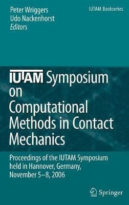 Iutam Symposium On Computational Methods In Contact Mecha...