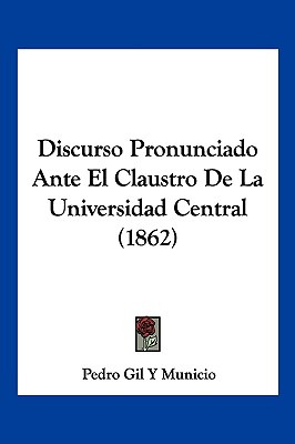 Libro Discurso Pronunciado Ante El Claustro De La Univers...