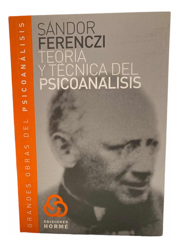 Teoría Y Técnica Del Psicoanálisis- Sandor Ferenczi