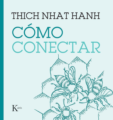 COMO CONECTAR:  aplica, de Nhat Hanh, Thich.  aplica, vol. No aplica. Editorial Editorial Kairos, tapa pasta blanda, edición 1 en español, 2023