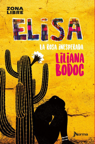 Elisa, La Rosa Inesperada - Zona Libre - Bodoc