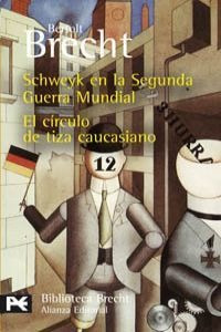 Schweyk En La Segunda Guerra Mundial / El Círculo De Tiza Ca