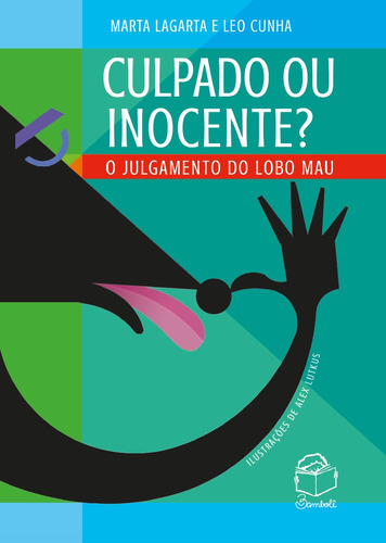 Culpado ou inocente?: O julgamento do lobo mau, de Lagarta, Marta. Bambolê Editora e Livraria Ltda, capa mole em português, 2019