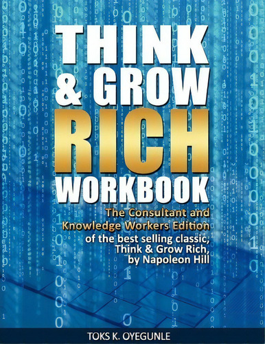 Think & Grow Rich Workbook, De Napoleon Hill. Editorial Theconsultantsacademy Com, Tapa Blanda En Inglés