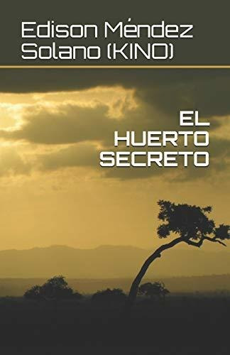 El Huerto Secreto