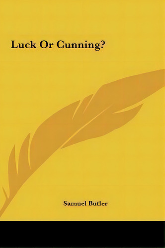 Luck Or Cunning?, De Samuel Butler. Editorial Kessinger Publishing, Tapa Dura En Inglés