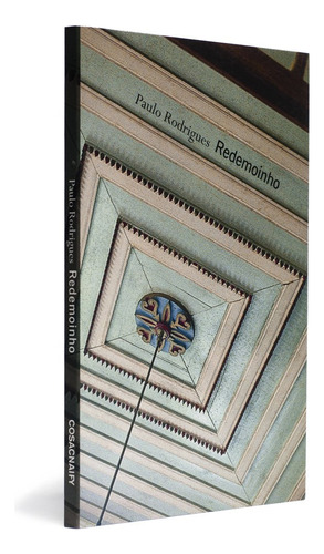 Redemoinho, De Paulo Rodrigues., Vol. Não. Editora Cosac Naify, Capa Mole Em Português, 2004