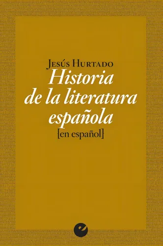 Historia De La Literatura Espaãâ±ola (en Espaãâ±ol), De Hurtado, Jesús. Editorial Punto De Vista Editores En Español