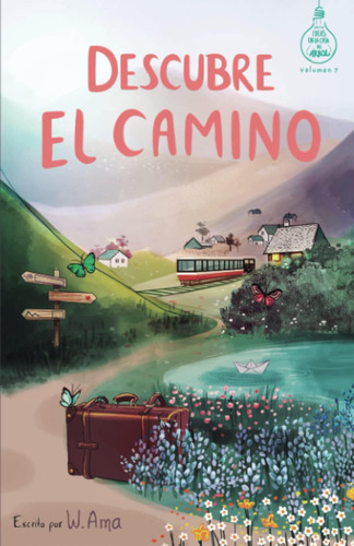 Libro: Descubre El Camino (serie Ideas En La Casa Del Árbol.