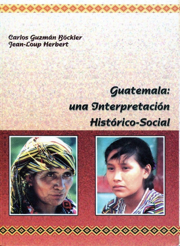 Guatemala: Una Interpretación Histórico-social