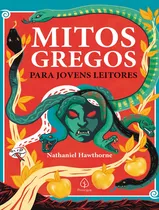 Comprar Mitos Gregos Para Jovens Leitores: Mitos Gregos Para Jovens Leitores, De Hawthorne, Nathaniel., Vol. 1. Editorial Principis, Capa Mole, Edição 2 Em Português, 2024