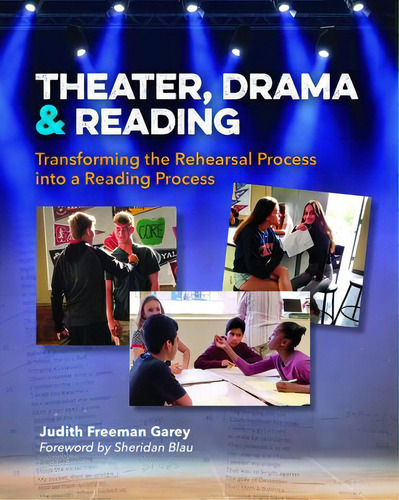 Theater, Drama, And Reading: Transforming The Rehearsal Process Into A Reading Process, De Garey, Judith Freeman. Editorial Natl Council Of Teachers Of En, Tapa Blanda En Inglés