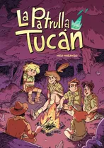 Comprar La Patrulla Tucan - Nico Naranjo, de Naranjo, Nico. Editorial DIB-BUKS, tapa blanda en español, 2017