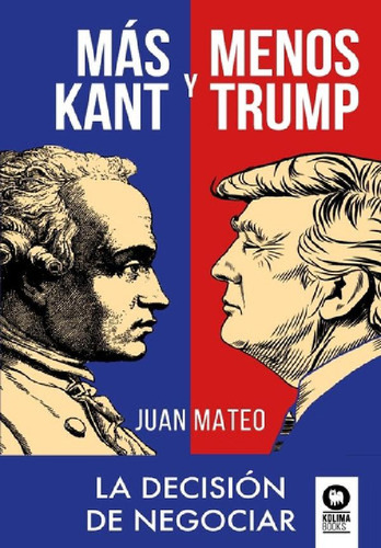 Libro - Mas Kant Menos Trump - Juan Mateo