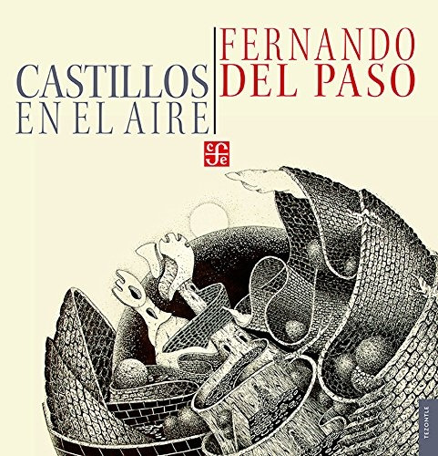 Castillos En El Aire, De Fernando Del Paso. Editorial Fondo De Cultura Económica, Edición 1 En Español