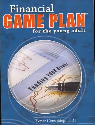 Libro Financial Game Plan For The Young Adult - Topaz Con...