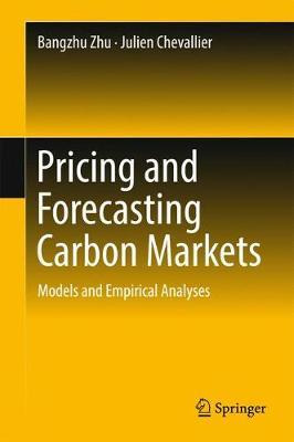 Libro Pricing And Forecasting Carbon Markets - Bangzhu Zhu