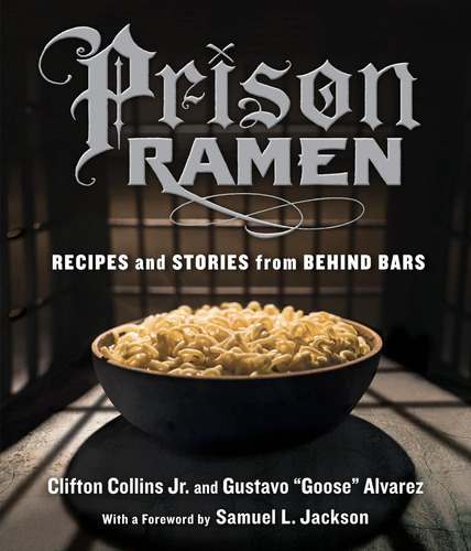 Prison Ramen: Recetas E Historias Detrás Rejas