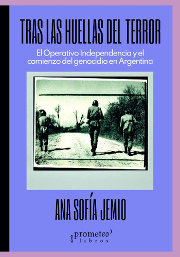 Libro: Tras Las Huellas Del Terror: El Operativo Independenc