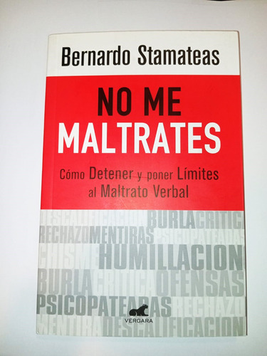 No Me Maltrates - Bernardo Stamateas - Vergara