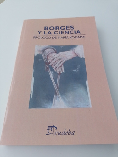 Borges Y La Ciencia, Eudeba - Solo Para Retirar Por Recoleta