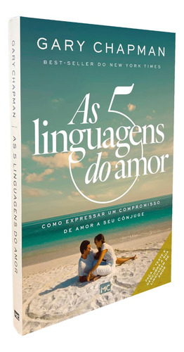 As Cinco Linguagens Do Amor - 3a Edição - Nova Capa - Gary Chapman: Como Expressar Um Compromisso De Amor A Seu Cônjuge, De Gary Chapman., Vol. 1. Editorial Mundo Cristão, Capa Mole Em Português, 2024