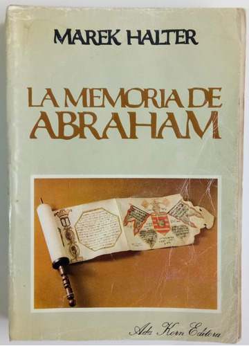 Memoria Abraham Marek Halter Ed Ada Korn Crónica Judía Libro