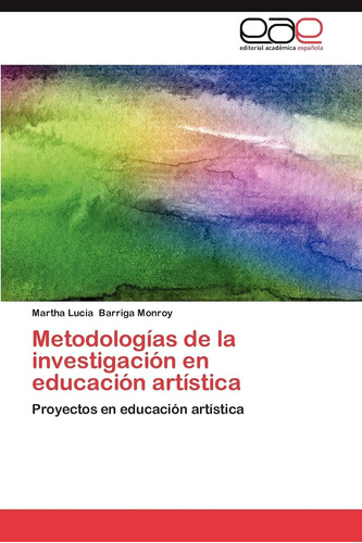 Libro: Metodologías De La En Educación Artística: Proyectos 