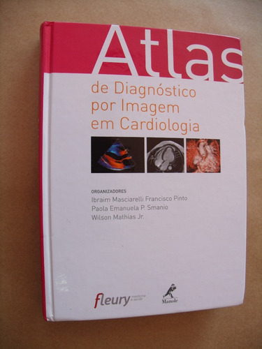 Atlas De Diagnóstico Por Imagem Em Cardiologia Ibraim