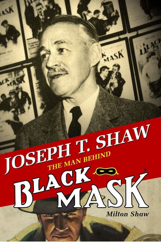 Libro Joseph T. Shaw: The Man Behind Black Mask Nuevo