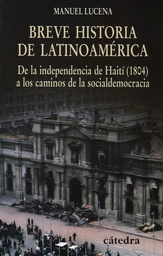 Breve Historia De Latinoamérica, De Manuel Lucena Salmoral. Editorial Cátedra, Edición 1 En Español, 2007