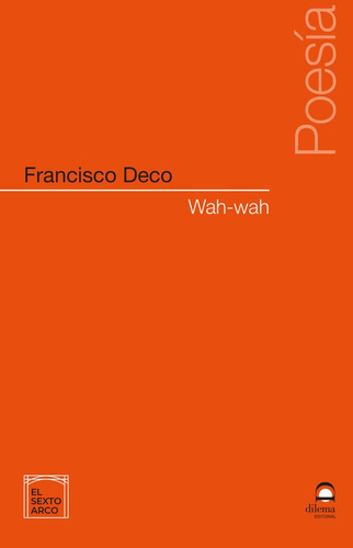 Wah-wah, De Deco, Francisco. Editorial Dilema, Tapa Blanda En Español