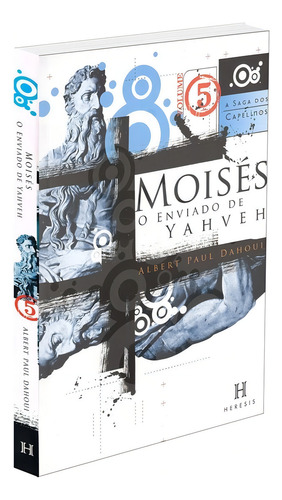 Moisés, O Enviado De Yahveh