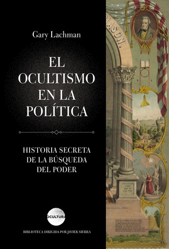 El Ocultismo En La Política | Gary Lachman