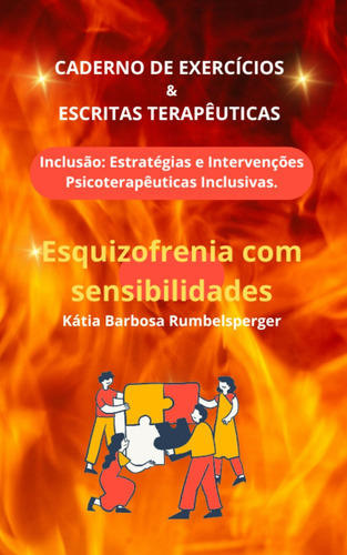 Esquizofrenia Caderno De Exercícios E Escritas Terapêuticas