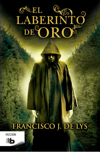 El Laberinto Del Oro - De Lys, Francisco J.