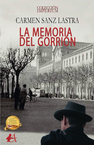 La Memoria Del Gorrión - Carmen Sanz Lastra