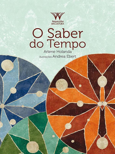 O Saber Do Tempo, De Holanda, Arlene. Editora Armazem Da Cultura, Capa Mole Em Português