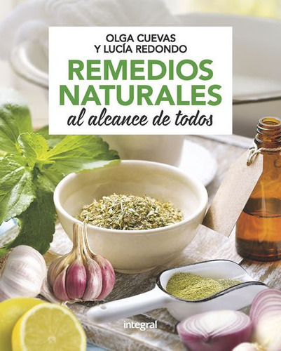 Libro Remedios Naturales Al Alcance De Todos - Cuevas, Olga/