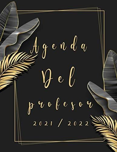 Agenda Del Profesor 2021-2022: Grande Agendas Escolares Para