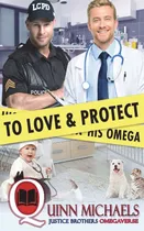 Comprar Libro: Libro: To Love And Protect His Omega (justice Omega