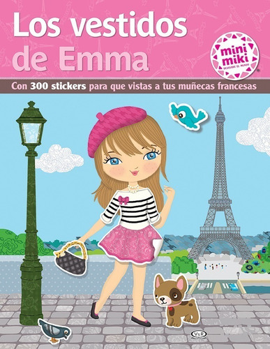 Los Vestidos De Emma Mini Miki - Libro Con Stickers V&r 