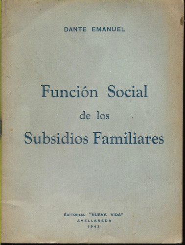 Emanuel Función Social De Los Subsidios Familiares 1943