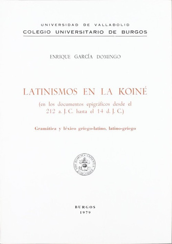 Latinismos En La Koine (documentos Epigraficos Desde El 212 
