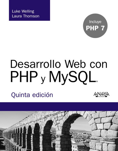 Desarrollo Web con PHP y MySQL. Quinta Edición, de Welling, Luke. Programación Editorial Anaya Multimedia, tapa blanda en español, 2017