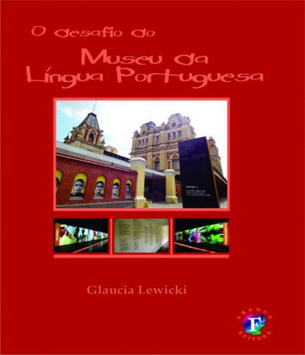 Livro Desafio Do Museu Da Lingua Portuguesa, O