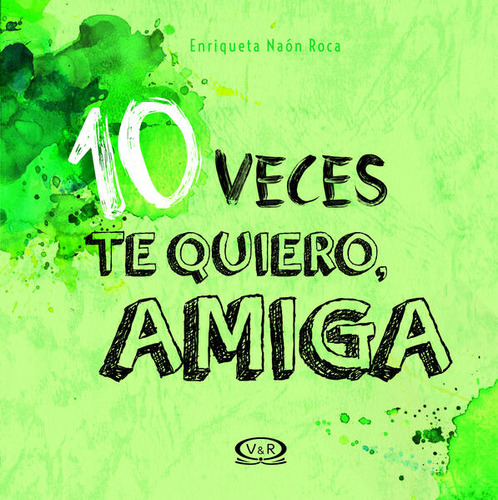 Libro: 10 Veces Te Quiero Amiga / Pd.