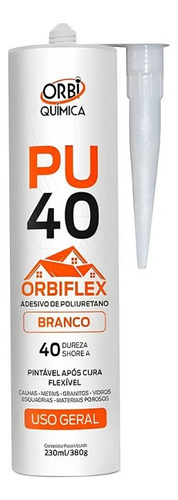 Adesivo Pu40 Orbiflex Uso Geral Branco 380g